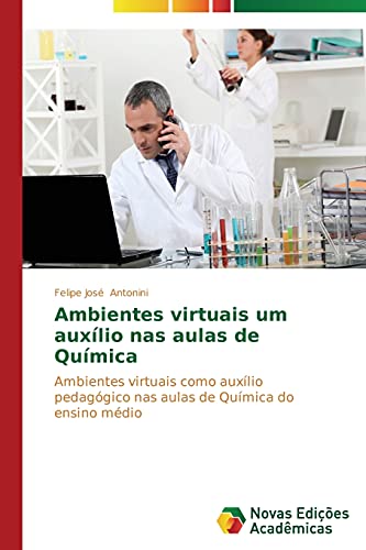 Beispielbild fr Ambientes virtuais um auxilio nas aulas de Quimica zum Verkauf von Chiron Media