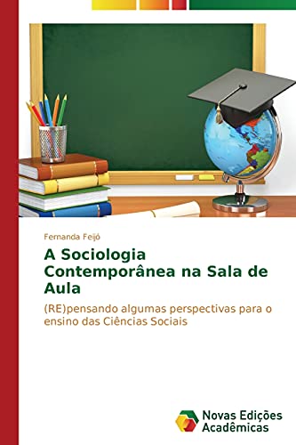9783639748239: A Sociologia Contempornea na Sala de Aula (Portuguese Edition)