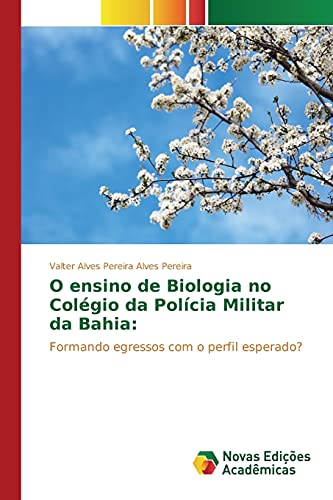 Stock image for O ensino de Biologia no Colegio da Policia Militar da Bahia: for sale by Chiron Media