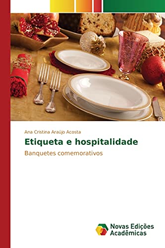 Stock image for Etiqueta e hospitalidade (Portuguese Edition) for sale by Lucky's Textbooks