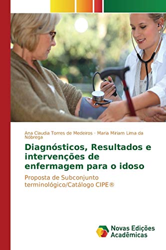 9783639753523: Diagnsticos, Resultados e intervenes de enfermagem para o idoso (Portuguese Edition)