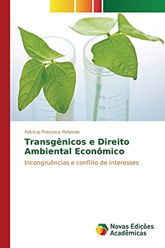 9783639753592: Transgnicos e Direito Ambiental Econmico: Incongruncias e conflito de interesses
