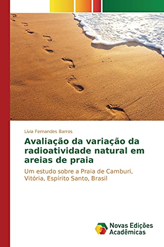 Stock image for Avaliao da variao da radioatividade natural em areias de praia for sale by PBShop.store US
