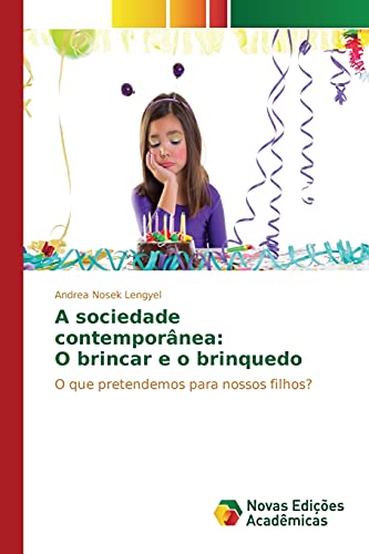 9783639755770: A sociedade contempornea: O brincar e o brinquedo (Portuguese Edition)