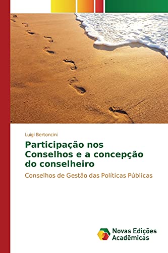 9783639756036: Participao nos Conselhos e a concepo do conselheiro (Portuguese Edition)