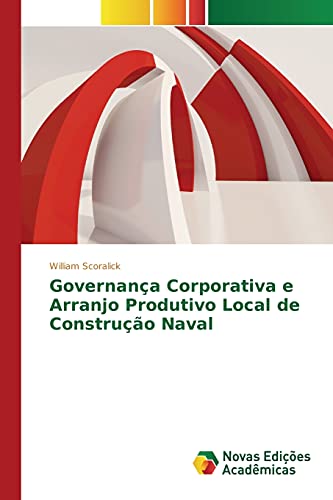 Stock image for Governança Corporativa e Arranjo Produtivo Local de Construção Naval for sale by Ria Christie Collections