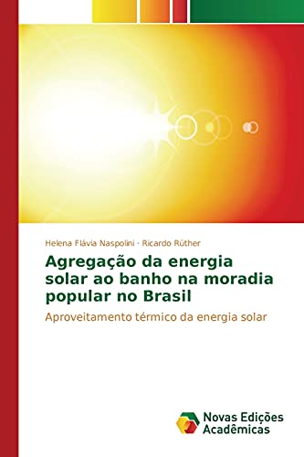 Beispielbild fr Agregacao da energia solar ao banho na moradia popular no Brasil zum Verkauf von Chiron Media