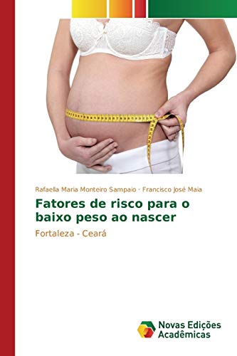 Stock image for Fatores de risco para o baixo peso ao nascer (Portuguese Edition) for sale by Lucky's Textbooks