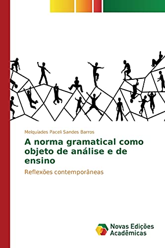 Stock image for A norma gramatical como objeto de anlise e de ensino: Reflexes contemporneas (Portuguese Edition) for sale by Lucky's Textbooks