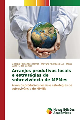 Stock image for Arranjos produtivos locais e estratgias de sobrevivncia de MPMEs (Portuguese Edition) for sale by Lucky's Textbooks