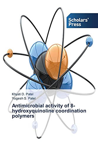 Stock image for Antimicrobial activity of 8-hydroxyquinoline coordination polymers for sale by Lucky's Textbooks