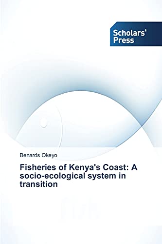 Beispielbild fr Fisheries of Kenya's Coast: A socio-ecological system in transition zum Verkauf von Chiron Media
