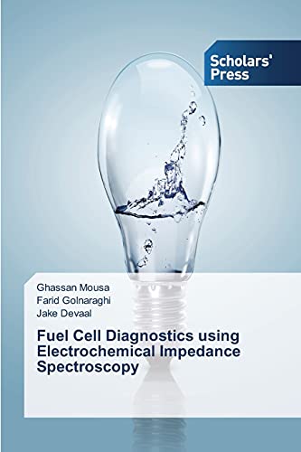 Imagen de archivo de Fuel Cell Diagnostics using Electrochemical Impedance Spectroscopy a la venta por Lucky's Textbooks