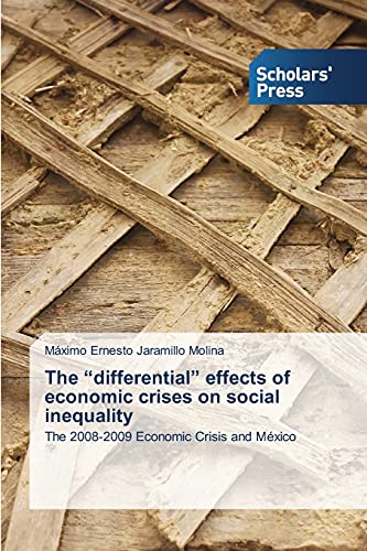 Imagen de archivo de The "differential" effects of economic crises on social inequality a la venta por Lucky's Textbooks