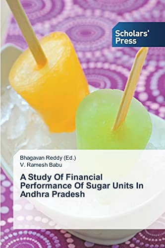 Stock image for A Study Of Financial Performance Of Sugar Units In Andhra Pradesh for sale by Lucky's Textbooks
