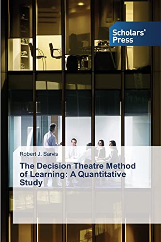 Stock image for The Decision Theatre Method of Learning: A Quantitative Study for sale by Chiron Media