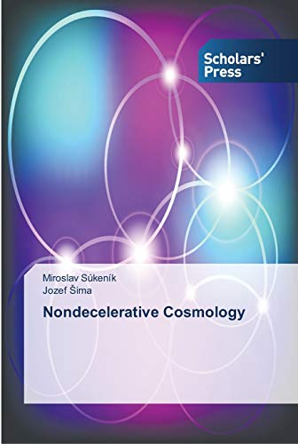 9783639766509: Nondecelerative Cosmology