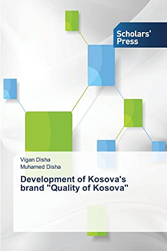 Stock image for Development of Kosova's brand "Quality of Kosova" for sale by Chiron Media
