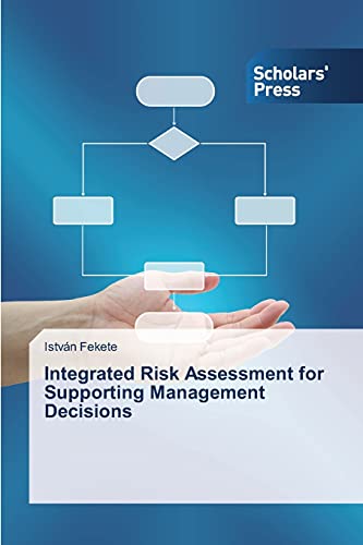 Stock image for Integrated Risk Assessment for Supporting Management Decisions for sale by Chiron Media