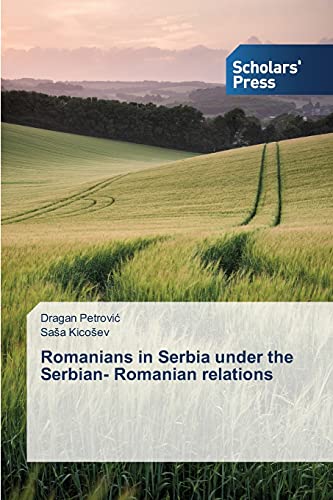 Stock image for Romanians in Serbia under the Serbian- Romanian relations for sale by Chiron Media