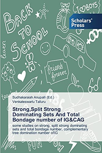 Stock image for Strong,Split Strong Dominating Sets And Total Bondage number of IG&CAG for sale by Chiron Media