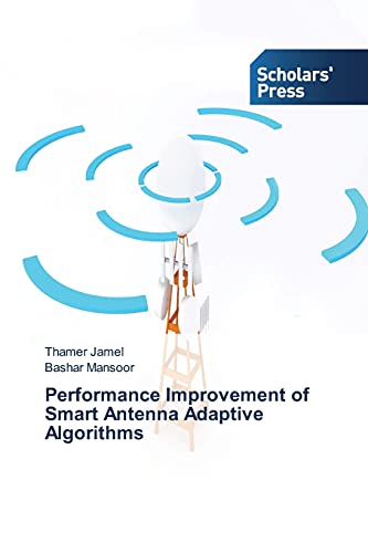 9783639769524: Performance Improvement of Smart Antenna Adaptive Algorithms