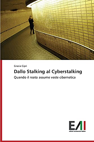 Stock image for Dallo Stalking al Cyberstalking for sale by Reuseabook