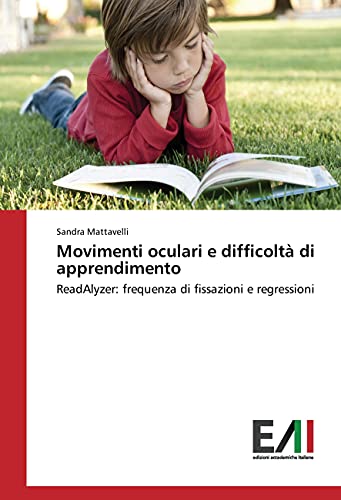 9783639772937: Movimenti oculari e difficolt di apprendimento: ReadAlyzer: frequenza di fissazioni e regressioni