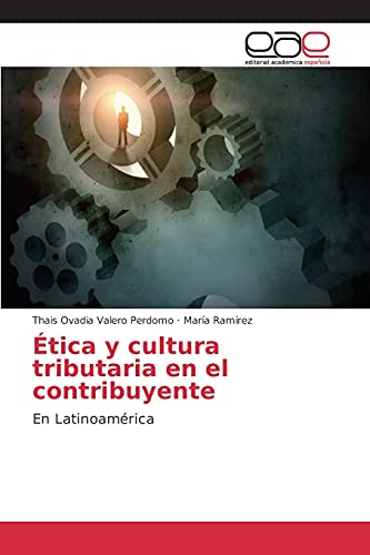 Imagen de archivo de tica y cultura tributaria en el contribuyente: En Latinoamrica (Spanish Edition) a la venta por Lucky's Textbooks