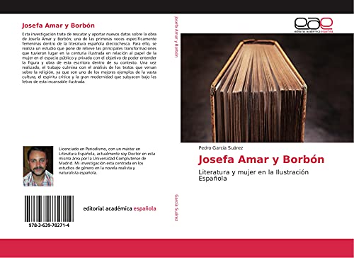 Beispielbild fr Josefa Amar y Borb?n: Literatura y mujer en la Ilustraci?n Espa?ola (Spanish Edition) zum Verkauf von SecondSale