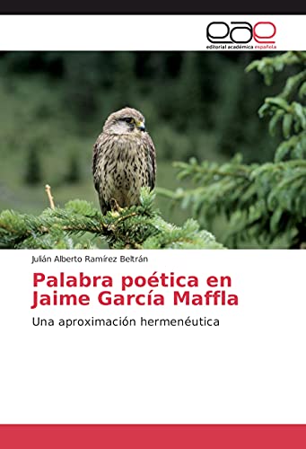 Palabra poética en Jaime García Maffla - Julián Alberto Ramírez Beltrán