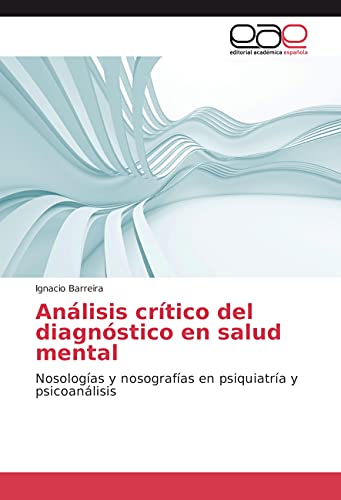 9783639785388: Anlisis crtico del diagnstico en salud mental: Nosologas y nosografas en psiquiatra y psicoanlisis (Spanish Edition)