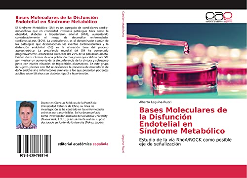 9783639786316: Bases Moleculares de la Disfuncin Endotelial en Sndrome Metablico: Estudio de la va RhoA/ROCK como posible eje de sealizacin