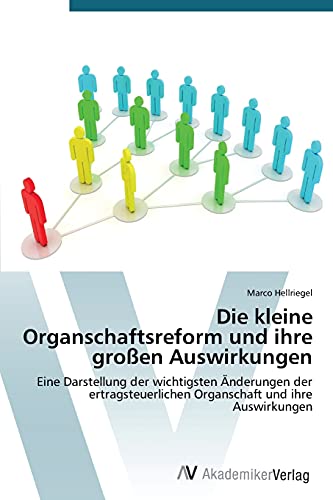 Beispielbild fr Die kleine Organschaftsreform und ihre groen Auswirkungen zum Verkauf von Chiron Media