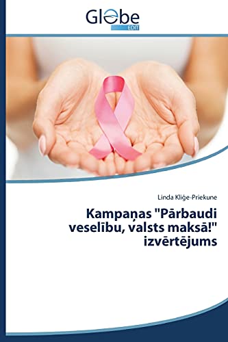 9783639791303: Kampa as "P Rbaudi Vesel Bu, Valsts Maks !" Izv Rt Jums (Latvian Edition)