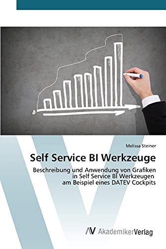 Beispielbild fr Self Service BI Werkzeuge (German Edition) zum Verkauf von Lucky's Textbooks