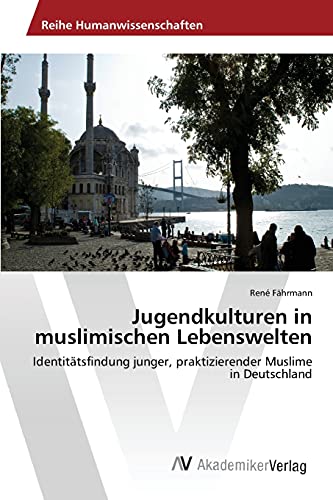 Stock image for Jugendkulturen in muslimischen Lebenswelten for sale by Chiron Media