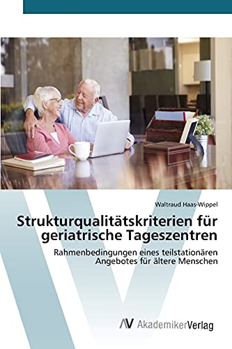 Stock image for Strukturqualitatskriterien fur geriatrische Tageszentren for sale by Chiron Media