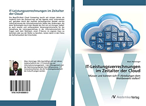 9783639808803: IT-Leistungsverrechnungen im Zeitalter der Cloud: Mssen und knnen sich IT-Abteilungen dem Wettbewerb stellen?