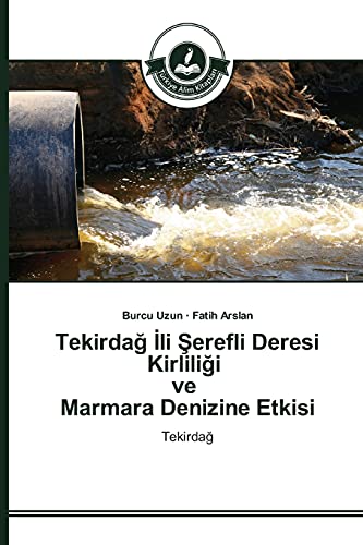 Stock image for Tekirda  İli  erefli Deresi Kirlili i ve Marmara Denizine Etkisi for sale by Ria Christie Collections