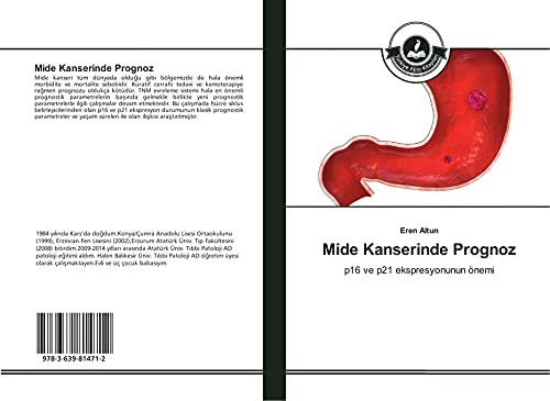 Stock image for Mide Kanserinde Prognoz: p16 ve p21 ekspresyonunun oenemi for sale by Revaluation Books