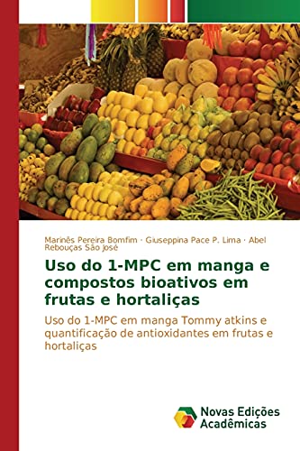 9783639831283: Uso do 1-MPC em manga e compostos bioativos em frutas e hortalias (Portuguese Edition)