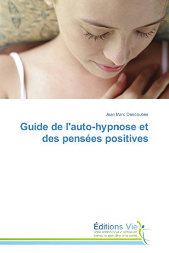 Stock image for Guide de l'Auto-Hypnose Et Des Penses Positives (Omn.Vie) (French Edition) for sale by Lucky's Textbooks