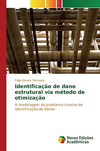 9783639832778: Identificao de dano estrutural via mtodo de otimizao (Portuguese Edition)