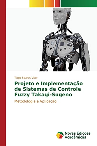 Beispielbild fr Projeto e Implementacao de Sistemas de Controle Fuzzy Takagi-Sugeno zum Verkauf von Chiron Media