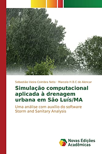 Stock image for Simulacao computacional aplicada a drenagem urbana em Sao Luis/MA for sale by Chiron Media