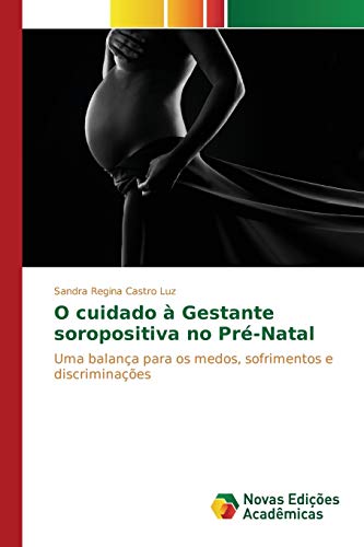 Stock image for O cuidado  Gestante soropositiva no Pr-Natal (Portuguese Edition) for sale by Lucky's Textbooks