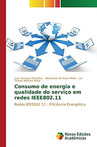 9783639838886: Consumo de energia e qualidade do servio em redes IEEE802.11: Redes IEEE802.11 - Eficincia Energtica