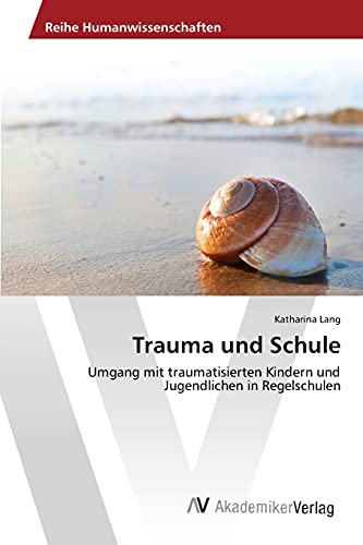 Stock image for Trauma und Schule for sale by Chiron Media
