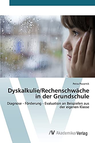 Beispielbild fr Dyskalkulie/Rechenschwche in der Grundschule (German Edition) zum Verkauf von Lucky's Textbooks